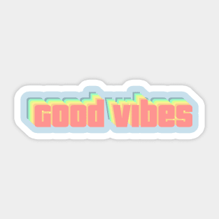 Good vibes Sticker